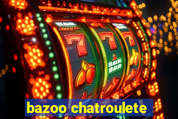 bazoo chatroulete